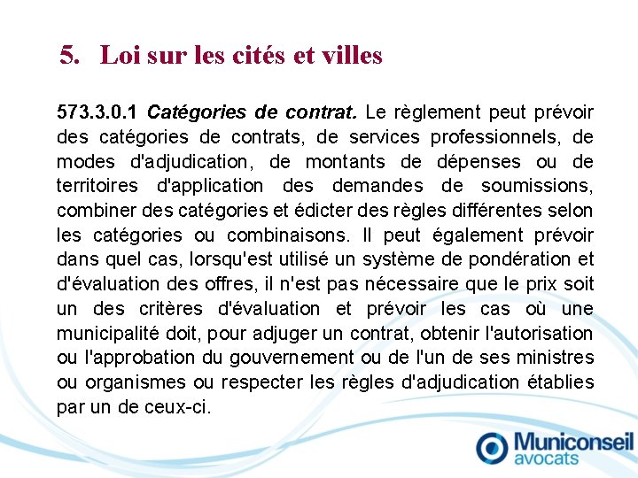 5. Loi sur les cités et villes 573. 3. 0. 1 Catégories de contrat.