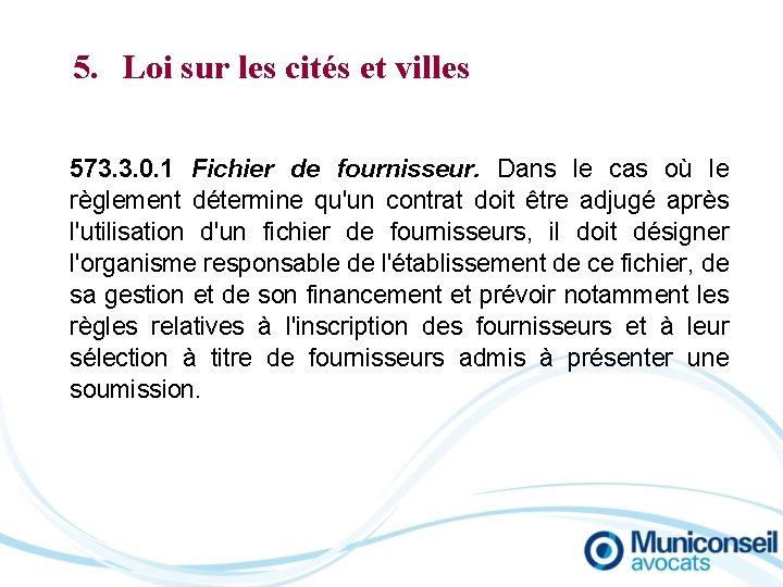 5. Loi sur les cités et villes 573. 3. 0. 1 Fichier de fournisseur.