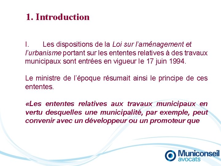 1. Introduction I. Les dispositions de la Loi sur l’aménagement et l’urbanisme portant sur