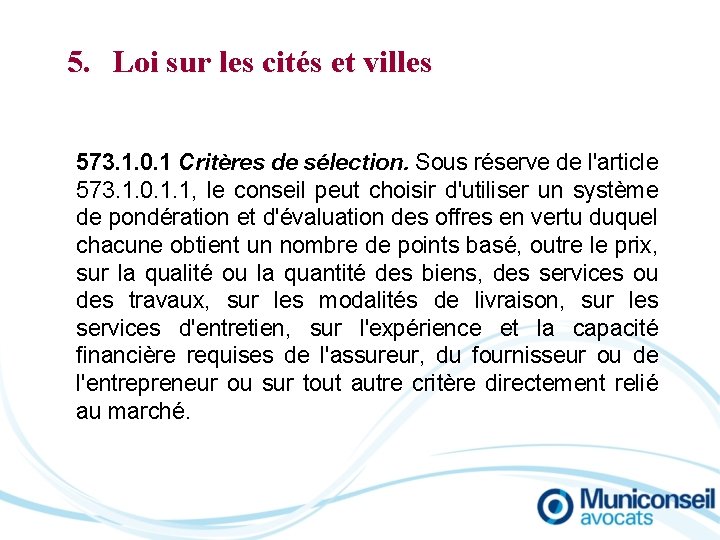 5. Loi sur les cités et villes 573. 1. 0. 1 Critères de sélection.