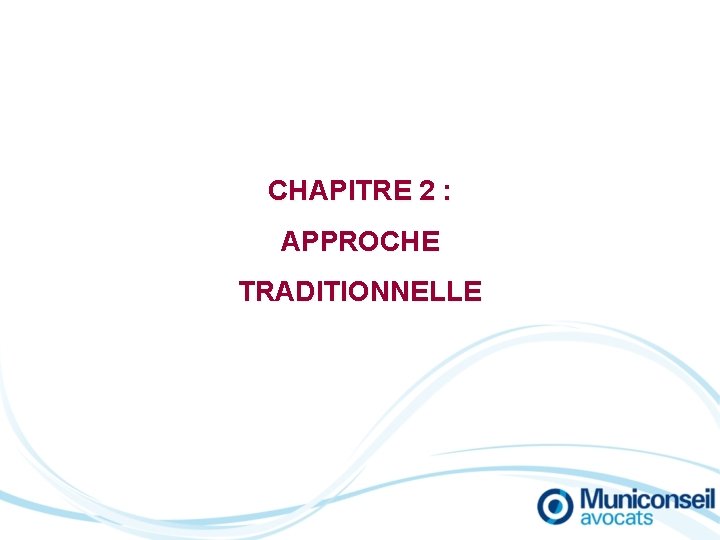 CHAPITRE 2 : APPROCHE TRADITIONNELLE 
