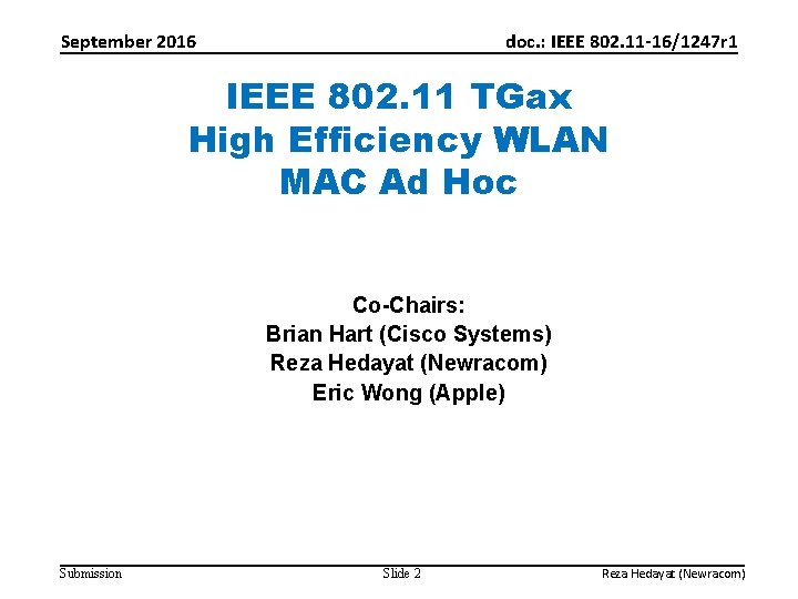 September 2016 doc. : IEEE 802. 11 -16/1247 r 1 IEEE 802. 11 TGax