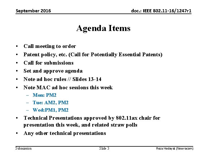 September 2016 doc. : IEEE 802. 11 -16/1247 r 1 Agenda Items • •