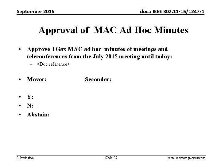 September 2016 doc. : IEEE 802. 11 -16/1247 r 1 Approval of MAC Ad