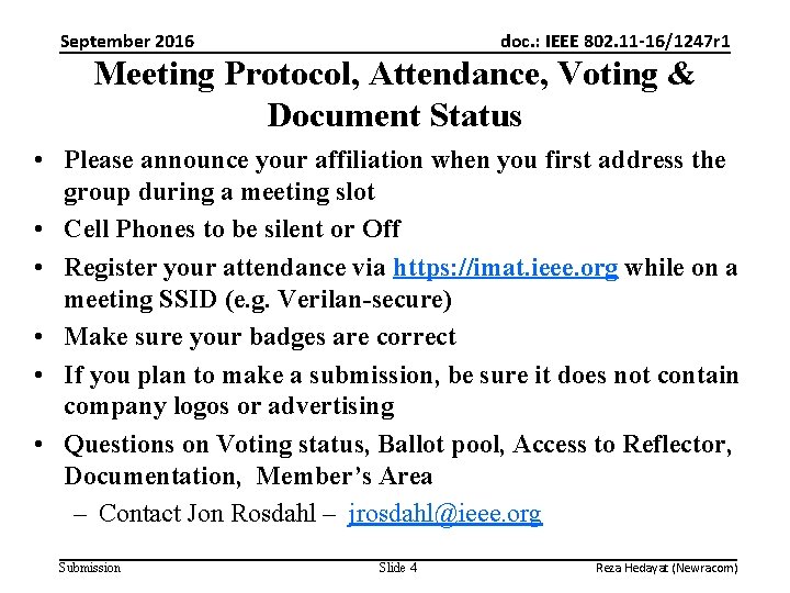 September 2016 doc. : IEEE 802. 11 -16/1247 r 1 Meeting Protocol, Attendance, Voting