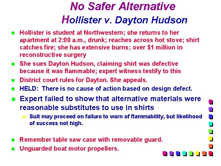 No Safer Alternative Hollister v. Dayton Hudson n n Hollister is student at Northwestern;