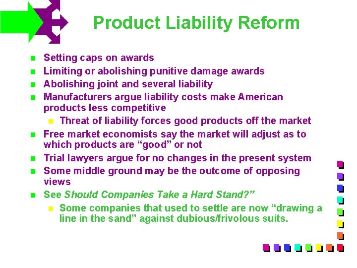 Product Liability Reform n n n n Setting caps on awards Limiting or abolishing