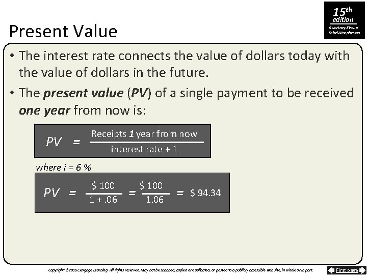 15 th edition Present Value Gwartney-Stroup Sobel-Macpherson • The interest rate connects the value