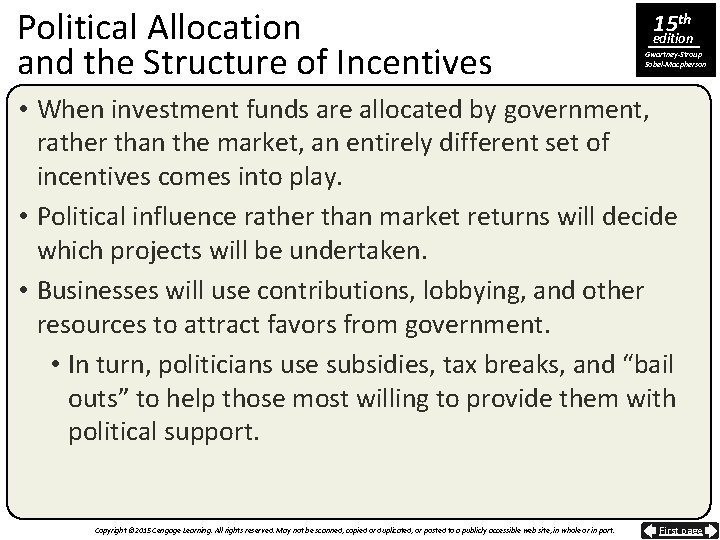 Political Allocation and the Structure of Incentives 15 th edition Gwartney-Stroup Sobel-Macpherson • When