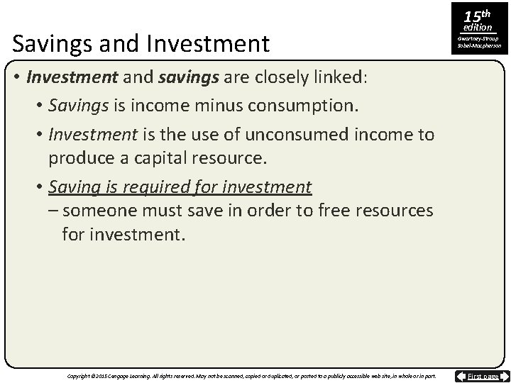 Savings and Investment 15 th edition Gwartney-Stroup Sobel-Macpherson • Investment and savings are closely