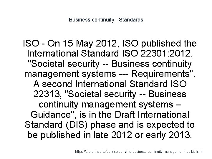 Business continuity - Standards 1 ISO - On 15 May 2012, ISO published the