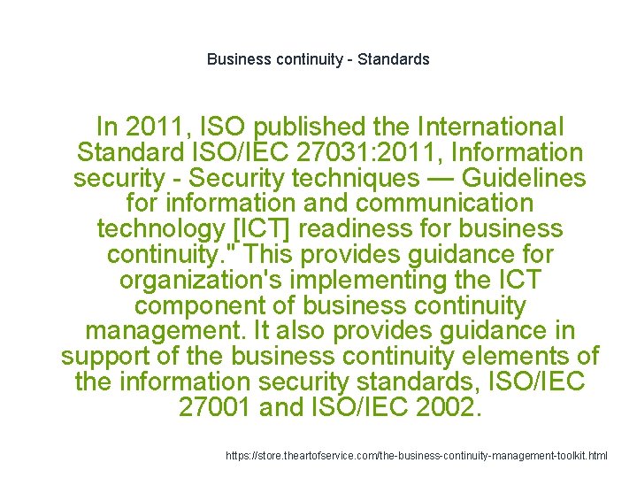 Business continuity - Standards In 2011, ISO published the International Standard ISO/IEC 27031: 2011,