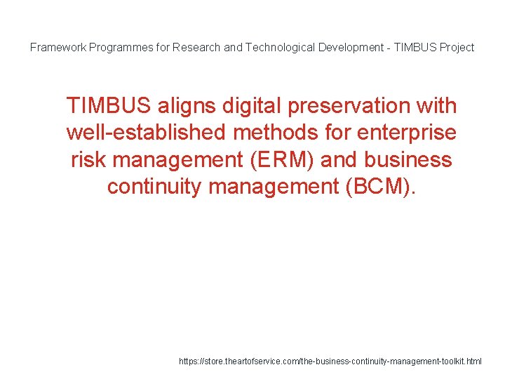 Framework Programmes for Research and Technological Development - TIMBUS Project 1 TIMBUS aligns digital