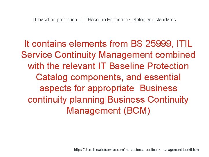 IT baseline protection - IT Baseline Protection Catalog and standards 1 It contains elements