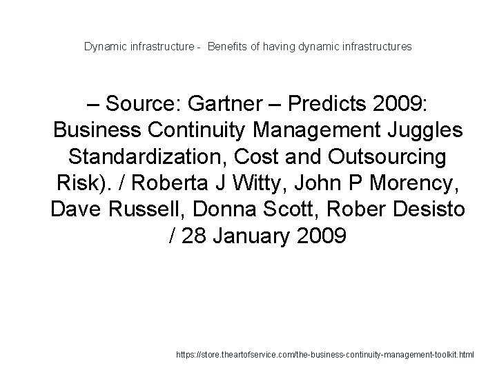 Dynamic infrastructure - Benefits of having dynamic infrastructures – Source: Gartner – Predicts 2009: