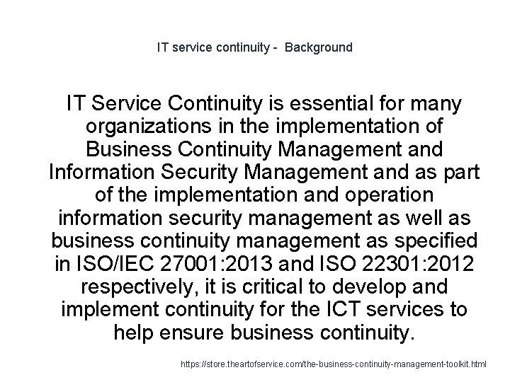 IT service continuity - Background IT Service Continuity is essential for many organizations in