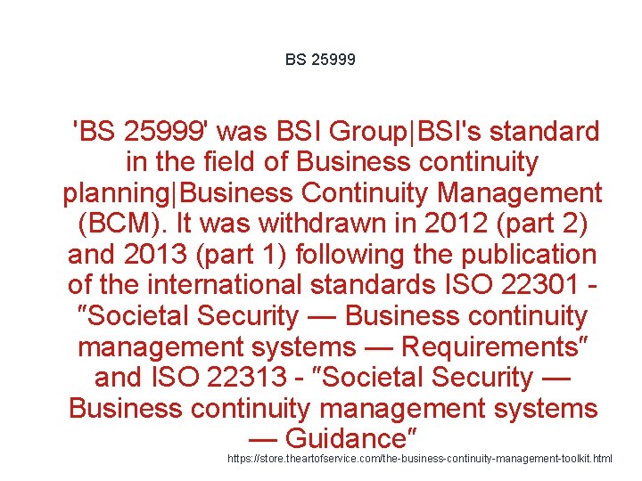 BS 25999 1 'BS 25999' was BSI Group|BSI's standard in the field of Business