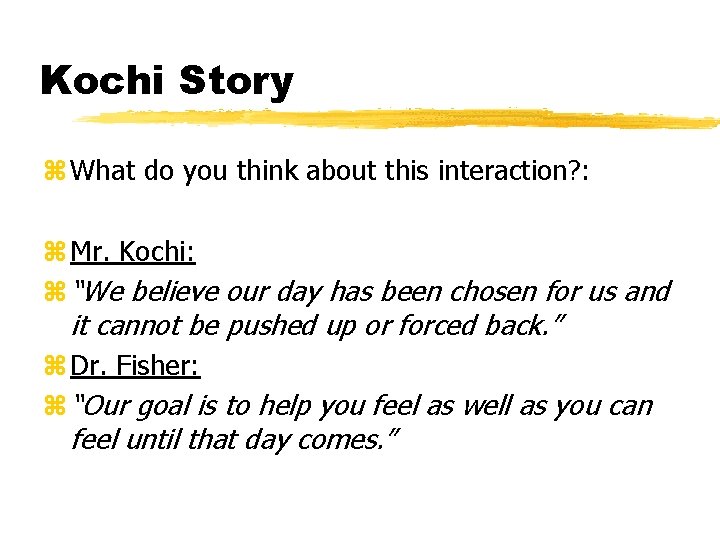 Kochi Story z What do you think about this interaction? : z Mr. Kochi: