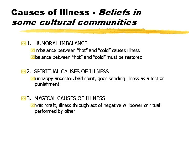 Causes of Illness - Beliefs in some cultural communities y 1. HUMORAL IMBALANCE ximbalance