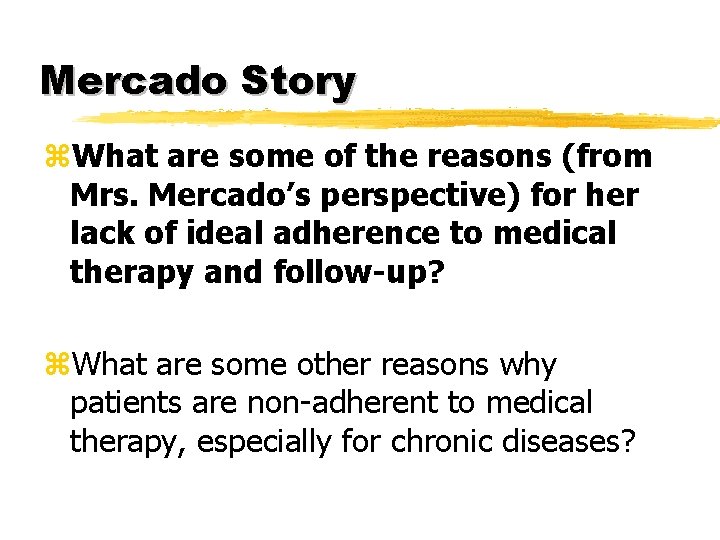 Mercado Story z. What are some of the reasons (from Mrs. Mercado’s perspective) for