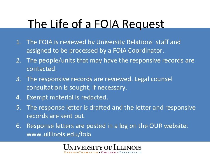 The Life of a FOIA Request 1. The FOIA is reviewed by University Relations