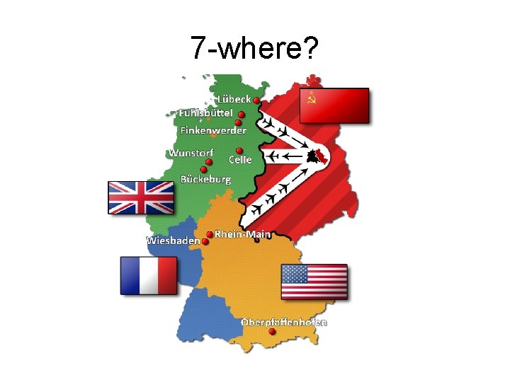 7 -where? 