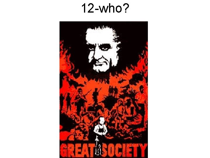 12 -who? 