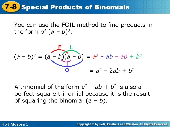 7 -8 Special Products of Binomials You can use the FOIL method to find