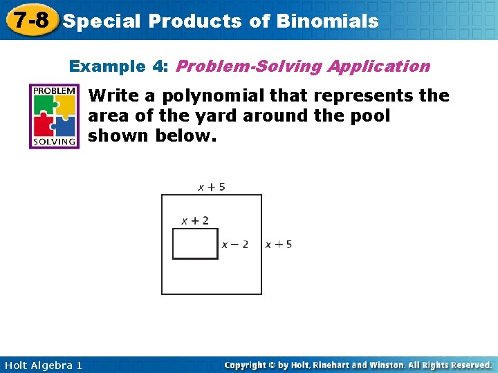 7 -8 Special Products of Binomials Example 4: Problem-Solving Application Write a polynomial that