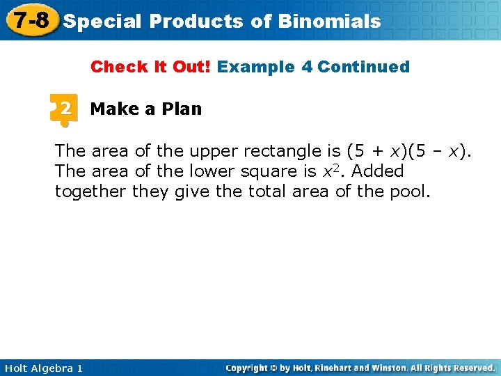7 -8 Special Products of Binomials Check It Out! Example 4 Continued 2 Make