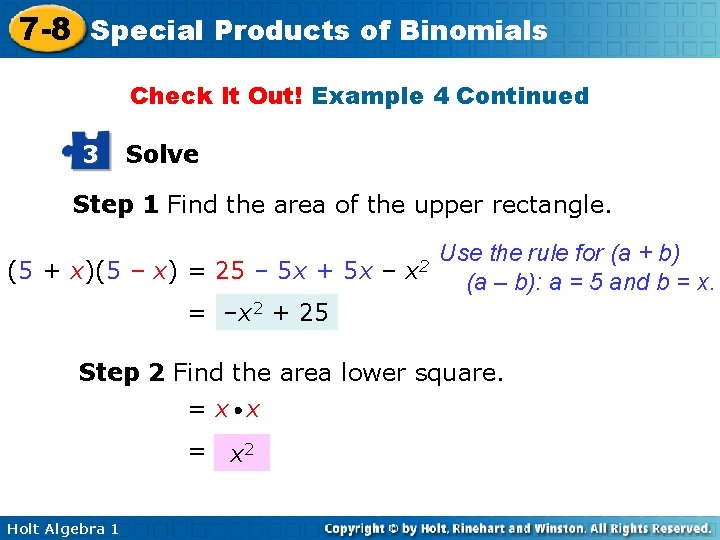 7 -8 Special Products of Binomials Check It Out! Example 4 Continued 3 Solve