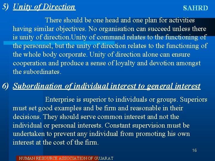 5) Unity of Direction SAHRD There should be one head and one plan for 5) Unity of Direction SAHRD There should be one head and one plan for