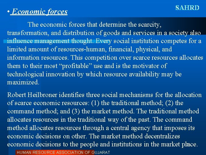 • Economic forces SAHRD The economic forces that determine the scarcity, transformation, and • Economic forces SAHRD The economic forces that determine the scarcity, transformation, and