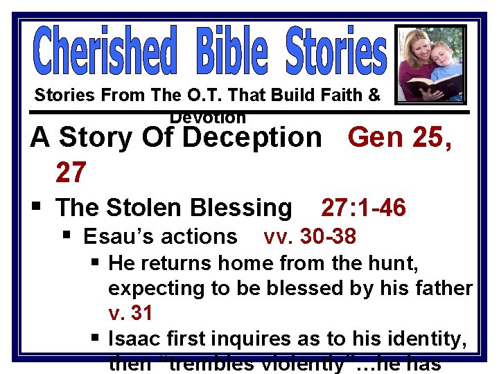 Stories From The O. T. That Build Faith & Devotion A Story Of Deception