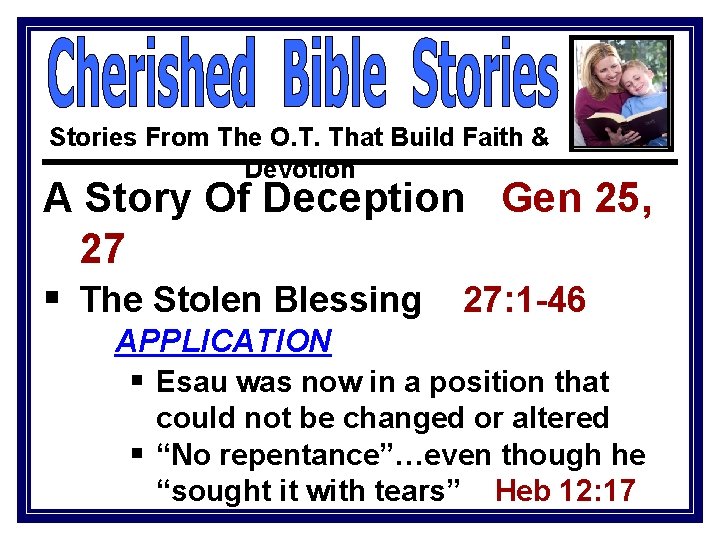 Stories From The O. T. That Build Faith & Devotion A Story Of Deception