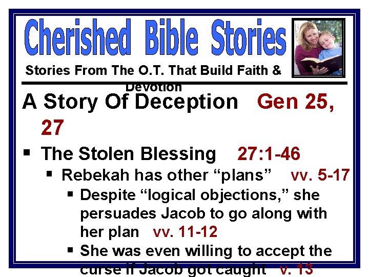 Stories From The O. T. That Build Faith & Devotion A Story Of Deception