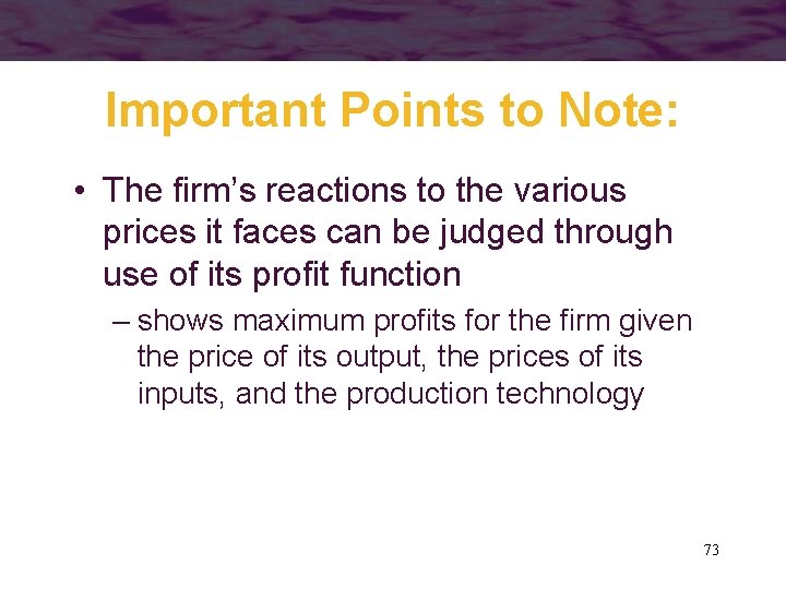 Important Points to Note: • The firm’s reactions to the various prices it faces