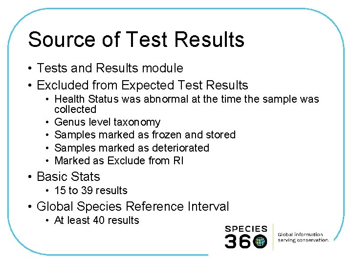 Source of Test Results • Tests and Results module • Excluded from Expected Test