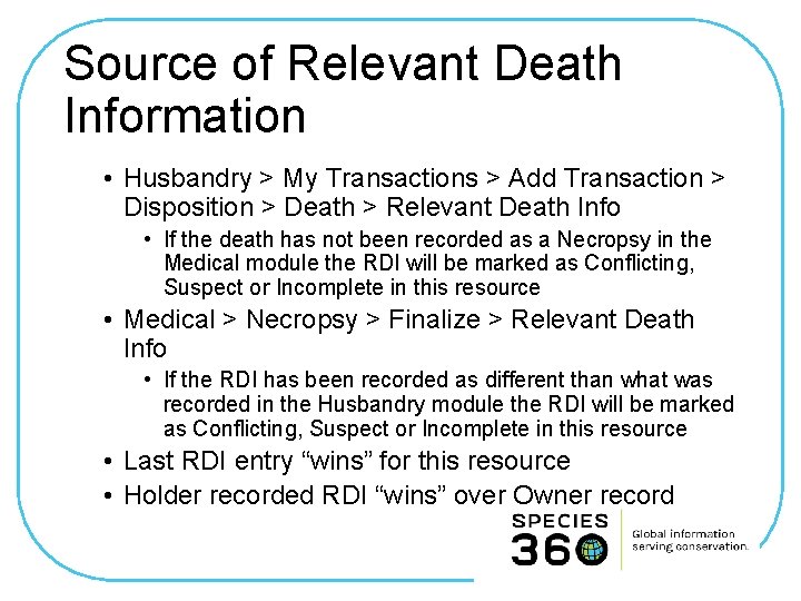 Source of Relevant Death Information • Husbandry > My Transactions > Add Transaction >