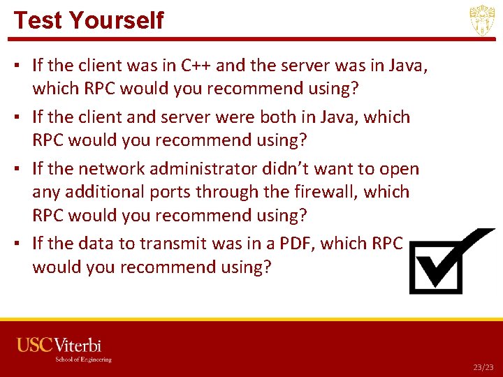 Test Yourself ▪ If the client was in C++ and the server was in