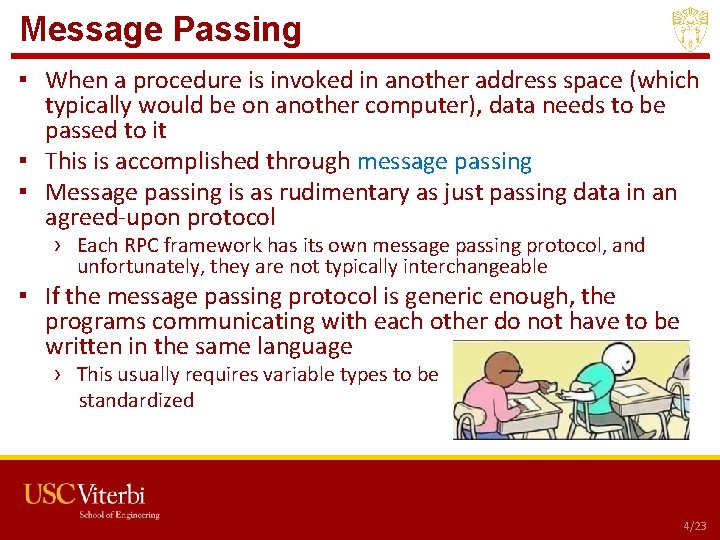 Message Passing ▪ When a procedure is invoked in another address space (which typically