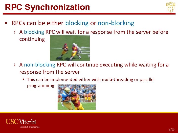 RPC Synchronization ▪ RPCs can be either blocking or non-blocking › A blocking RPC