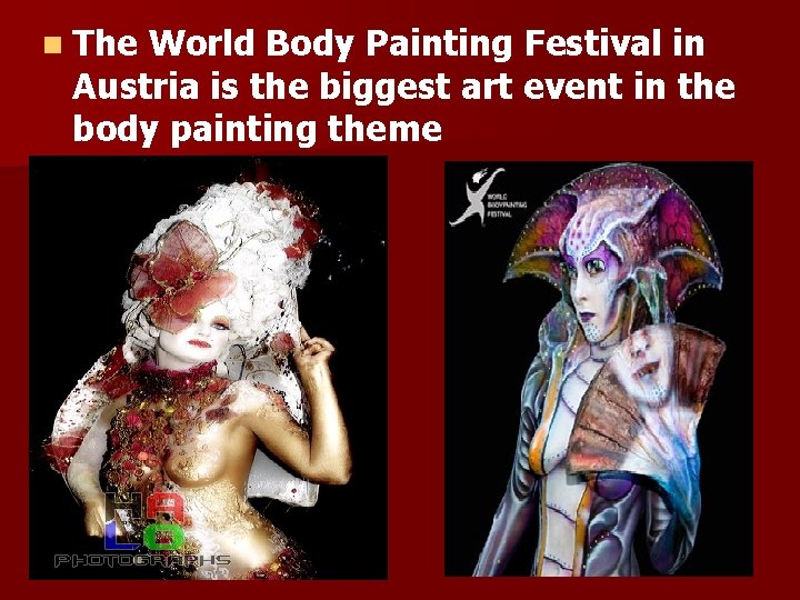 n The World Body Painting Festival in Austria is the biggest art event in