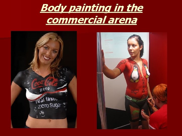 Body painting in the commercial arena 