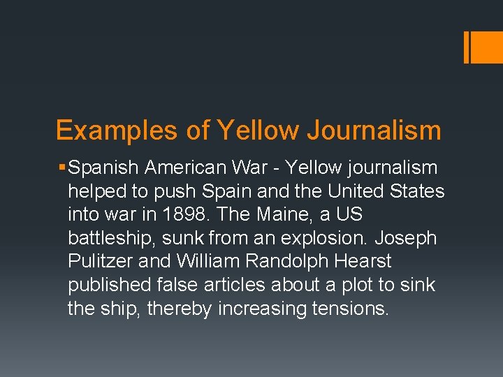 Examples of Yellow Journalism § Spanish American War - Yellow journalism helped to push