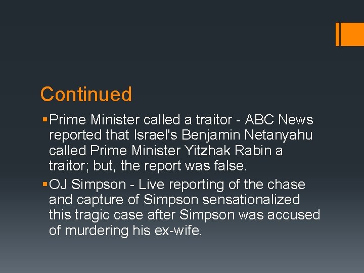 Continued § Prime Minister called a traitor - ABC News reported that Israel's Benjamin