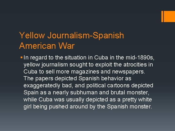 Yellow Journalism-Spanish American War § In regard to the situation in Cuba in the