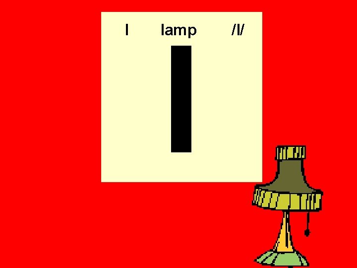 l l lamp /l/ l l lamp /l/