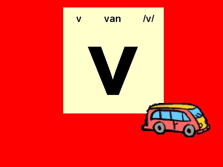 v v van /v/ 