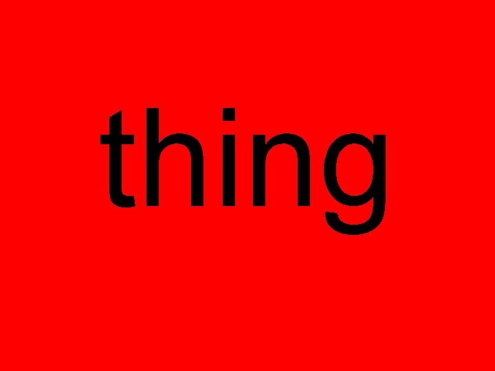 thing thing